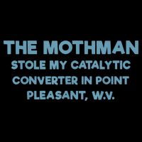 The Mothman Stole My Catalytic Converter In Point Pleasant Impact Tech Backpack