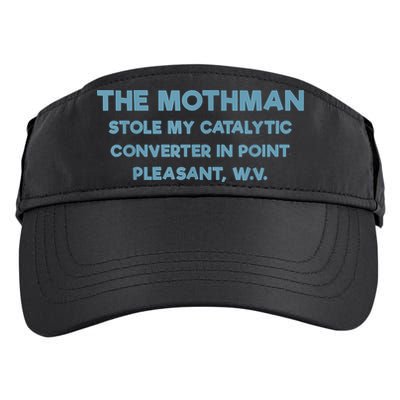 The Mothman Stole My Catalytic Converter In Point Pleasant Adult Drive Performance Visor