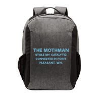 The Mothman Stole My Catalytic Converter In Point Pleasant Vector Backpack