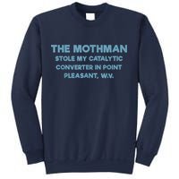 The Mothman Stole My Catalytic Converter In Point Pleasant Sweatshirt