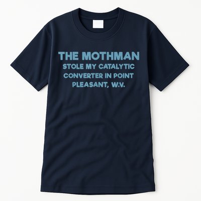 The Mothman Stole My Catalytic Converter In Point Pleasant Tall T-Shirt