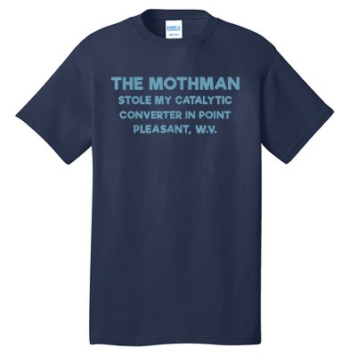 The Mothman Stole My Catalytic Converter In Point Pleasant Tall T-Shirt