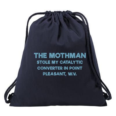 The Mothman Stole My Catalytic Converter In Point Pleasant Drawstring Bag