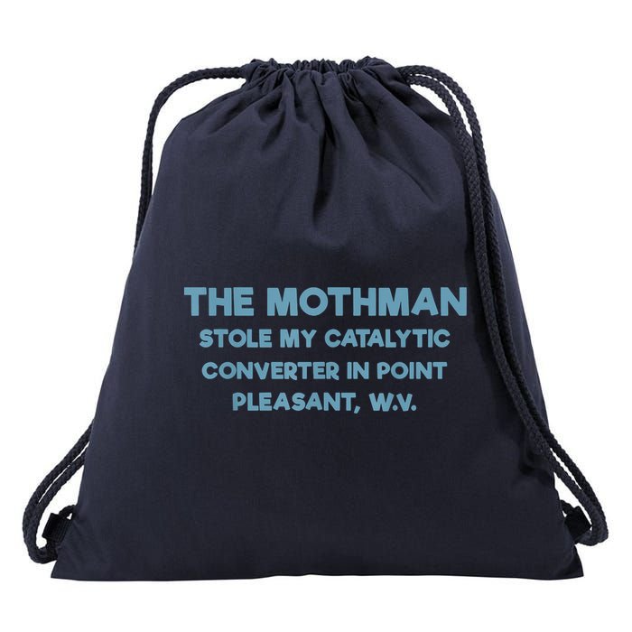 The Mothman Stole My Catalytic Converter In Point Pleasant Drawstring Bag