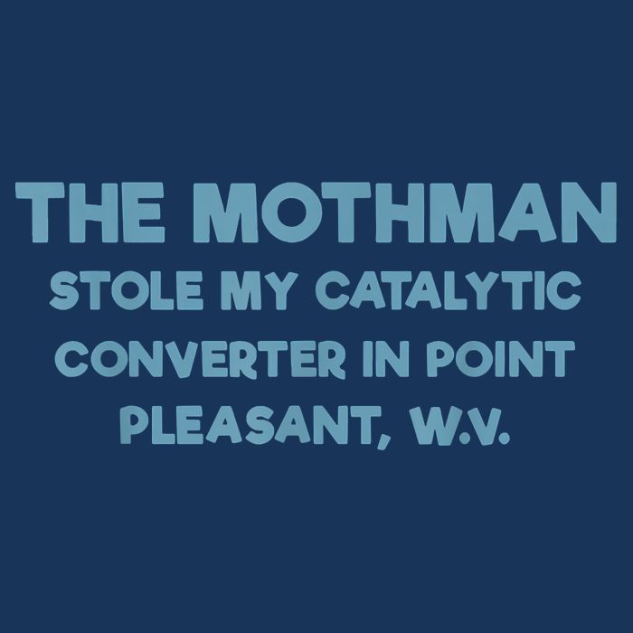 The Mothman Stole My Catalytic Converter In Point Pleasant Drawstring Bag