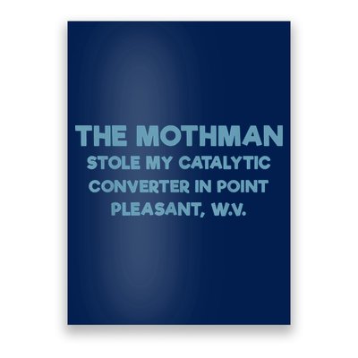 The Mothman Stole My Catalytic Converter In Point Pleasant Poster