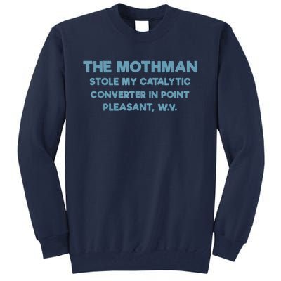 The Mothman Stole My Catalytic Converter In Point Pleasant Tall Sweatshirt