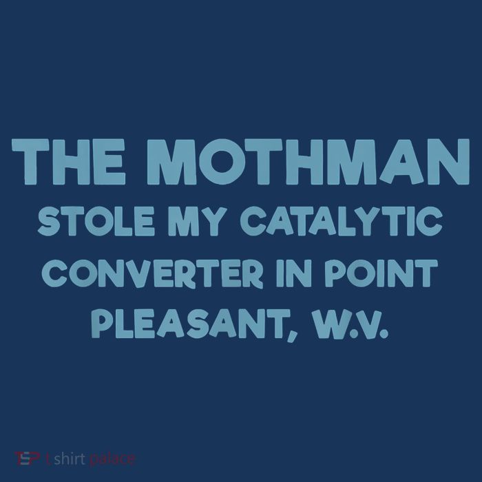 The Mothman Stole My Catalytic Converter In Point Pleasant Toddler Sweatshirt