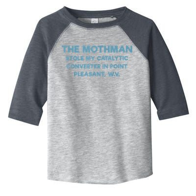 The Mothman Stole My Catalytic Converter In Point Pleasant Toddler Fine Jersey T-Shirt
