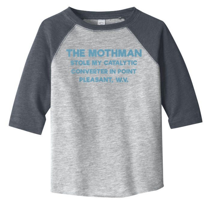 The Mothman Stole My Catalytic Converter In Point Pleasant Toddler Fine Jersey T-Shirt