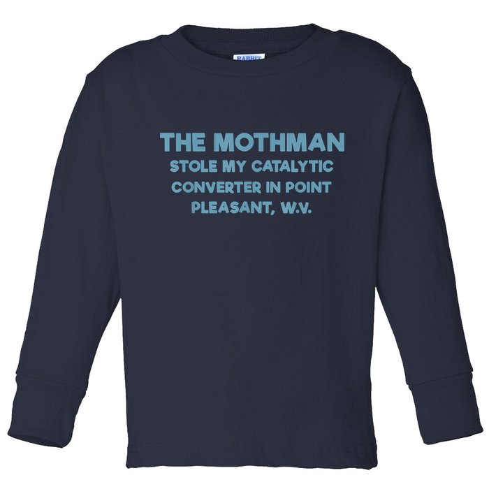 The Mothman Stole My Catalytic Converter In Point Pleasant Toddler Long Sleeve Shirt