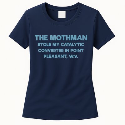 The Mothman Stole My Catalytic Converter In Point Pleasant Womens T-Shirt