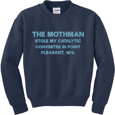 The Mothman Stole My Catalytic Converter In Point Pleasant Kids Sweatshirt