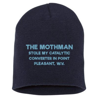 The Mothman Stole My Catalytic Converter In Point Pleasant Short Acrylic Beanie