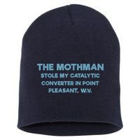 The Mothman Stole My Catalytic Converter In Point Pleasant Short Acrylic Beanie