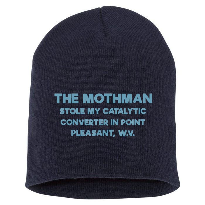 The Mothman Stole My Catalytic Converter In Point Pleasant Short Acrylic Beanie