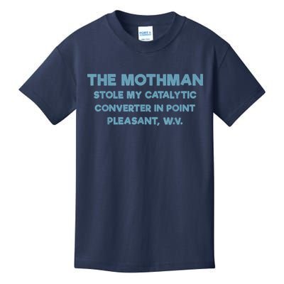 The Mothman Stole My Catalytic Converter In Point Pleasant Kids T-Shirt