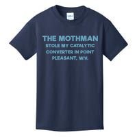 The Mothman Stole My Catalytic Converter In Point Pleasant Kids T-Shirt