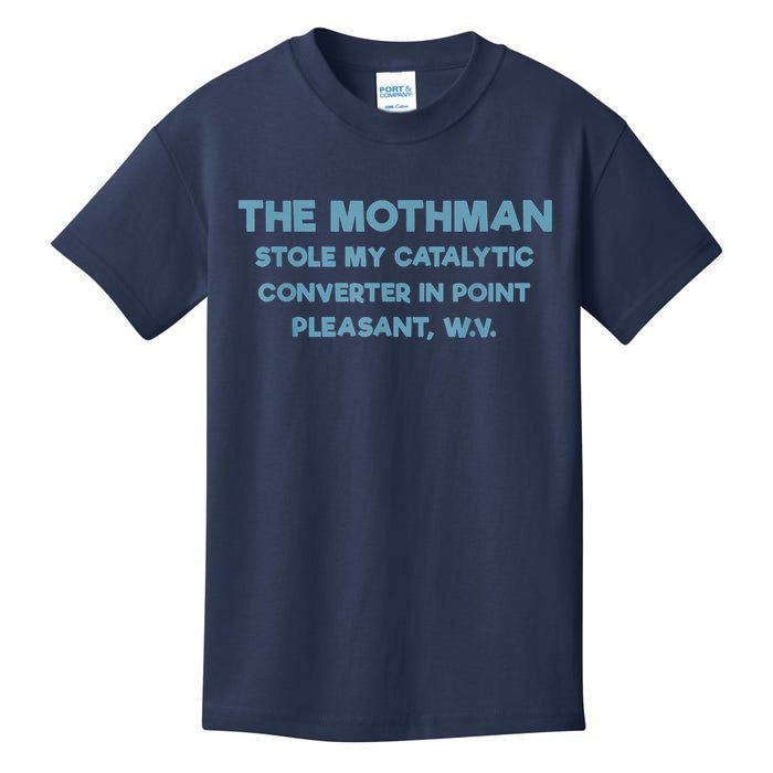 The Mothman Stole My Catalytic Converter In Point Pleasant Kids T-Shirt
