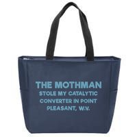 The Mothman Stole My Catalytic Converter In Point Pleasant Zip Tote Bag