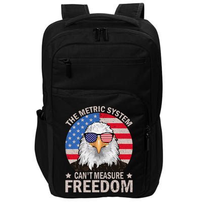 The Metric System CanT Measure Freedom Eagle 4th Of July Impact Tech Backpack