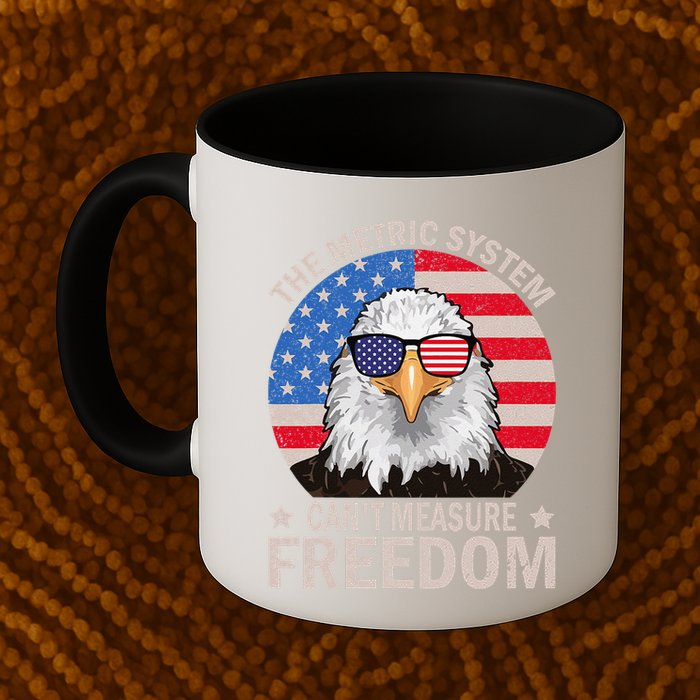 The Metric System CanT Measure Freedom Eagle 4th Of July Mug