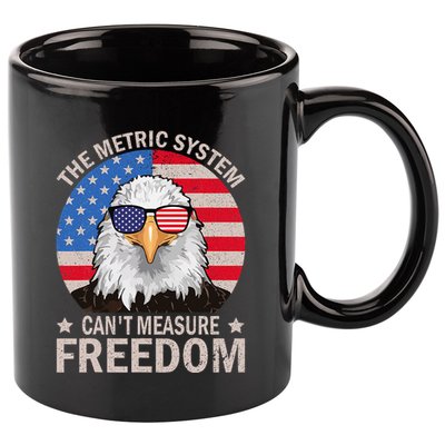 The Metric System CanT Measure Freedom Eagle 4th Of July 11oz C Handle Ceramic Mug