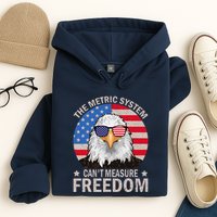 The Metric System CanT Measure Freedom Eagle 4th Of July Hoodie