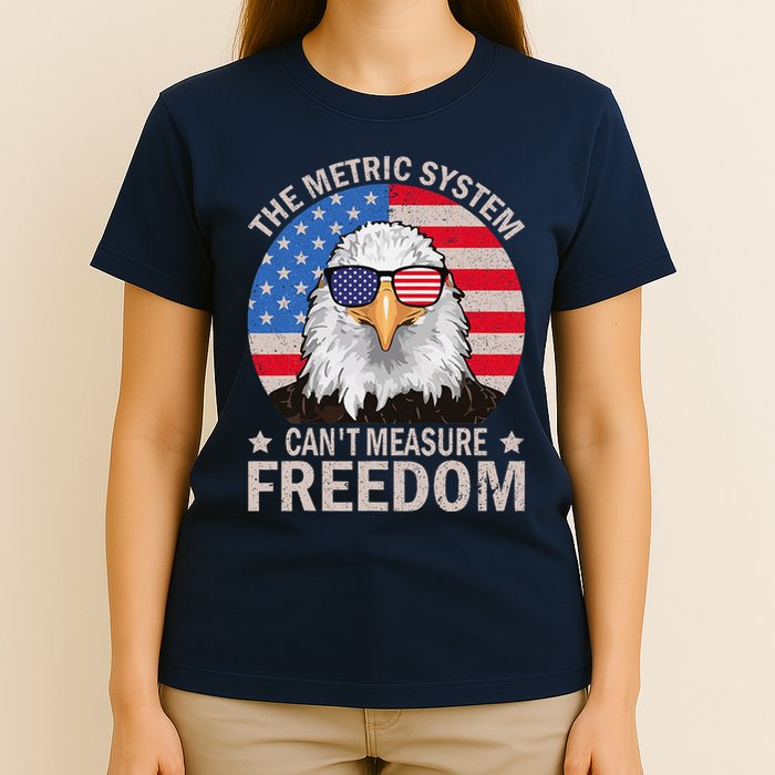 The Metric System CanT Measure Freedom Eagle 4th Of July T-Shirt