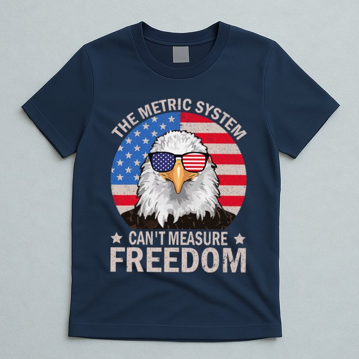 The Metric System CanT Measure Freedom Eagle 4th Of July T-Shirt