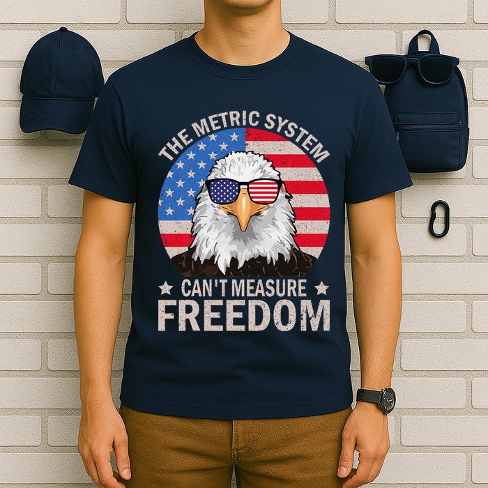 The Metric System CanT Measure Freedom Eagle 4th Of July T-Shirt