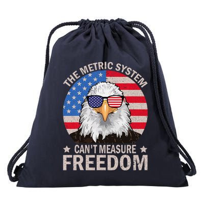 The Metric System CanT Measure Freedom Eagle 4th Of July Drawstring Bag