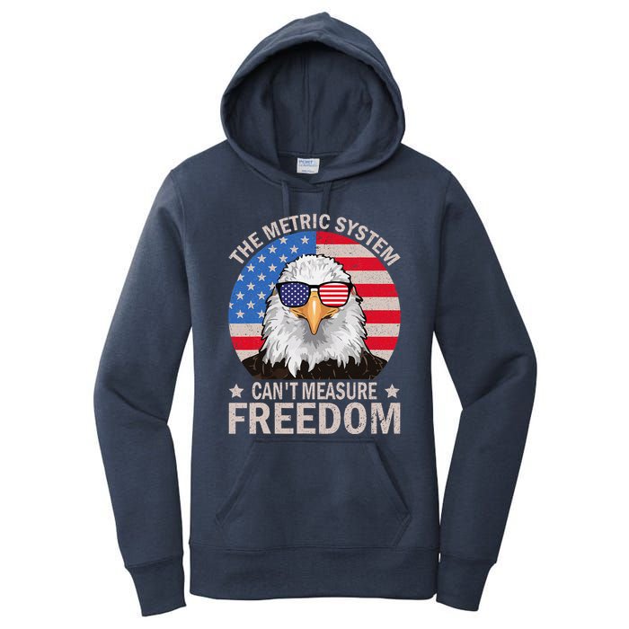 The Metric System CanT Measure Freedom Eagle 4th Of July Women's Pullover Hoodie
