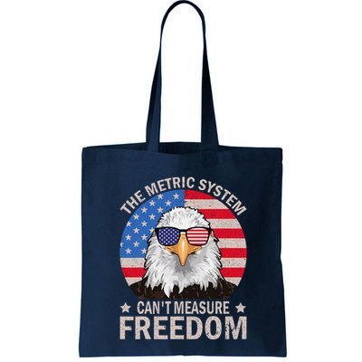 The Metric System CanT Measure Freedom Eagle 4th Of July Bag