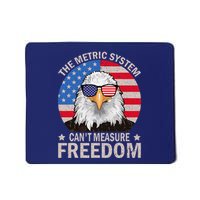 The Metric System CanT Measure Freedom Eagle 4th Of July Mousepad