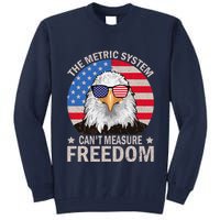 The Metric System CanT Measure Freedom Eagle 4th Of July Tall Sweatshirt