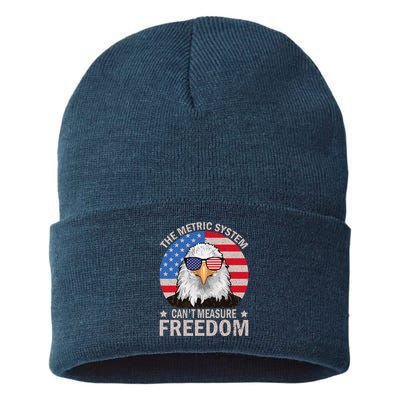 The Metric System CanT Measure Freedom Eagle 4th Of July Sustainable Knit Beanie