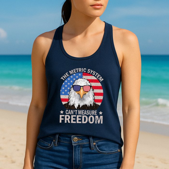 The Metric System CanT Measure Freedom Eagle 4th Of July Womens Tank Top