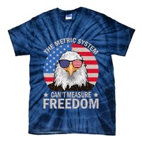 The Metric System CanT Measure Freedom Eagle 4th Of July Tie-Dye T-Shirt