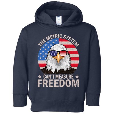 The Metric System CanT Measure Freedom Eagle 4th Of July Toddler Hoodie