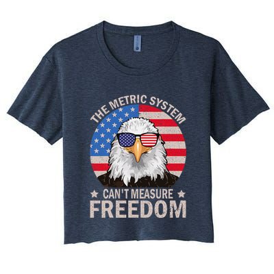 The Metric System CanT Measure Freedom Eagle 4th Of July Crop Top