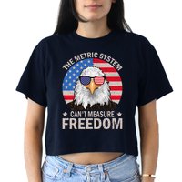 The Metric System CanT Measure Freedom Eagle 4th Of July Crop Top