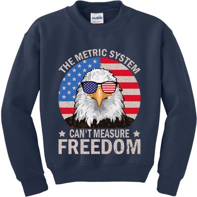 The Metric System CanT Measure Freedom Eagle 4th Of July Kids Sweatshirt
