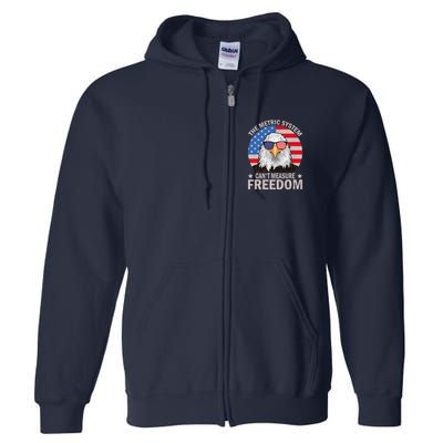 The Metric System CanT Measure Freedom Eagle 4th Of July Full Zip Hoodie