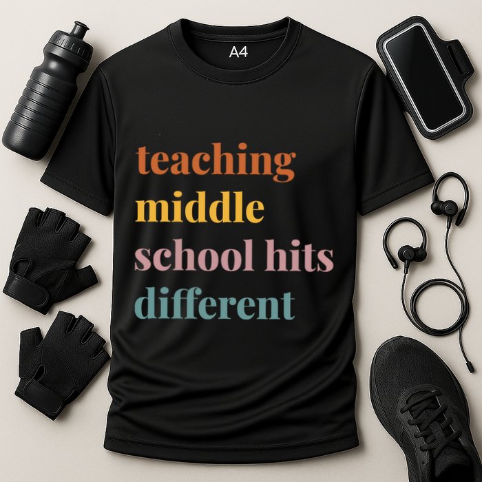 Teaching Middle School Hits Different Performance Shirt