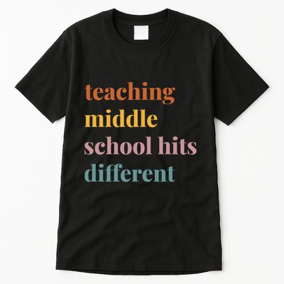 Teaching Middle School Hits Different Tall T-Shirt