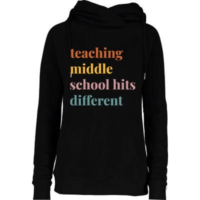 Teaching Middle School Hits Different Womens Funnel Neck Pullover Hood