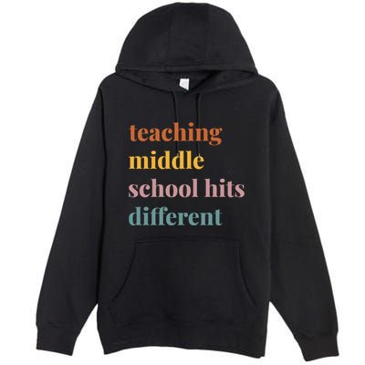 Teaching Middle School Hits Different Premium Pullover Hoodie