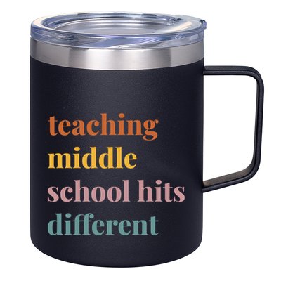 Teaching Middle School Hits Different 12oz Stainless Steel Coffee Mug