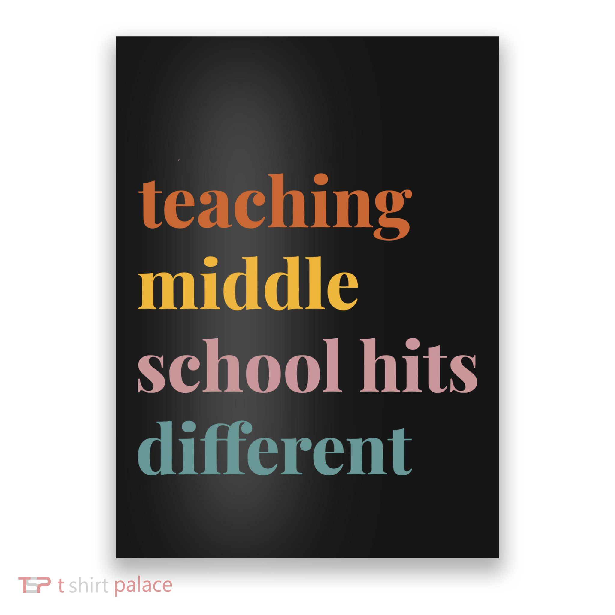 Teaching Middle School Hits Different Poster